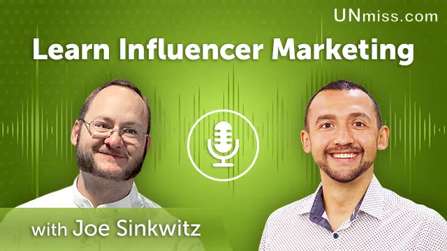 139. Learn Influencer Marketing With Joe Sinkwitz 139. Learn Influencer Marketing With Joe Sinkwitz