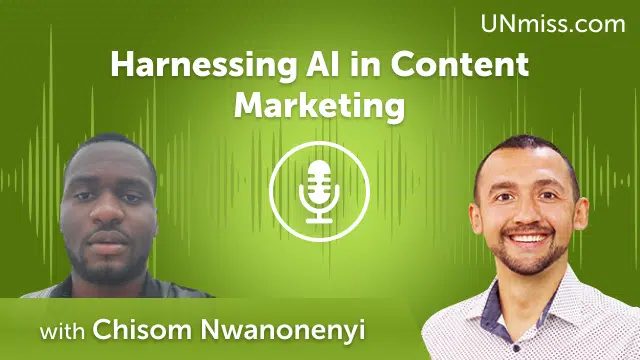 Chisom Nwanonenyi: Harnessing AI in Content Marketing (#522) Chisom Nwanonenyi: Harnessing AI in Content Marketing (#522)