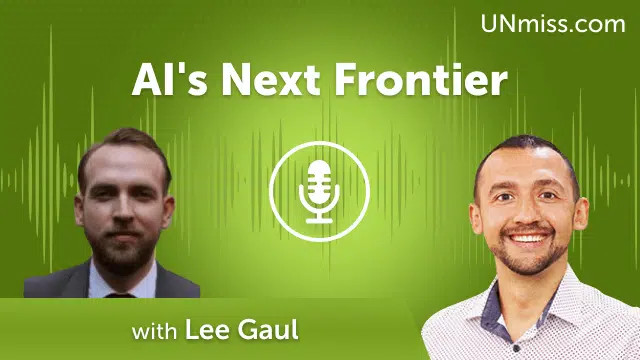 AI’s Next Frontier: Insights with Lee Gaul (#712)